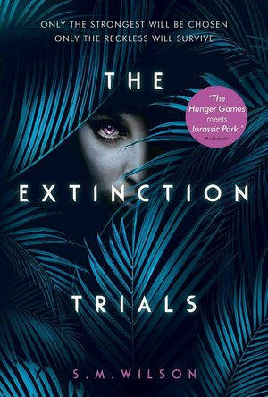 The Extinction Trials (The Extinction Trials #1)