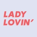 Lady Lovin&#039;