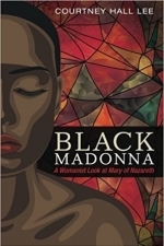 Black Madonna: A Womanist Look at Mary of Nazareth