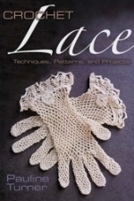 Crochet Lace: Techniques, Patterns, and Projects