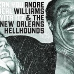 Can You Deal with It? by Andre Williams &amp; the New Orleans Hellhounds