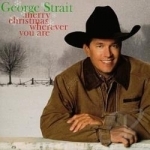 Merry Christmas Wherever You Are by George Strait