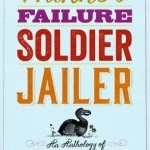 Thinker, Failure, Soldier, Jailer: An Anthology of Great Lives in 365 Days - The Telegraph