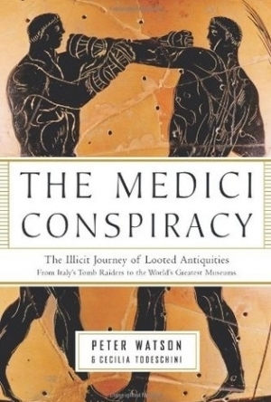 The Medici Conspiracy: The Illicit Journey of Looted Antiquities