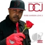 Rose Garden Love, Vol. 2 by Daniel Cooper Jr