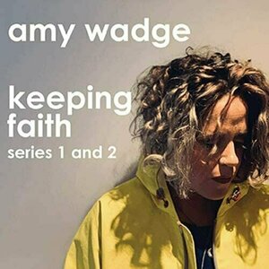 Keeping Faith - Series 1 and 2 by Amy Wadge