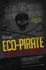 Eco-Pirate:The Story Of Paul Watson (2011)