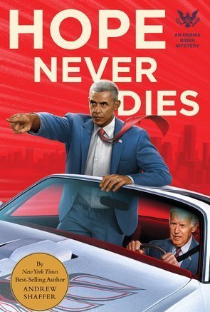 Hope Never Dies: An Obama Biden Mystery (Obama Biden Mysteries)