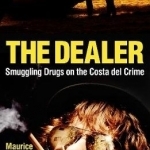 The Dealer: Smuggling Drugs on the Costa Del Crime