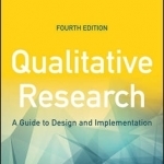 Qualitative Research: A Guide to Design and Implementation