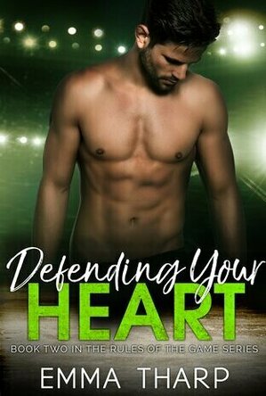 Defending Your Heart (Rules of the Game #2)