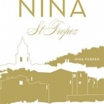 Nina St Tropez: Recipes from the South of France