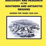 A Voyage of Discovery & Research in the Southern and Antarctic Regions During the Years 1839 - 1843: No. 2