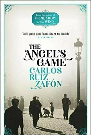 The Angel&#039;s Game (The Cemetery of Forgotten Books, #2)