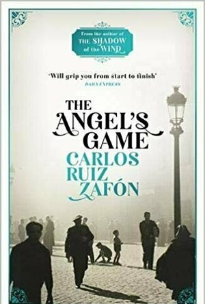 The Angel's Game (The Cemetery of Forgotten Books, #2)
