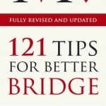 121 Tips for Better Bridge