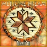 Mawio&#039;mi by Medicine Dream