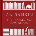 The Travelling Companion: For as Long as it Takes to Get There