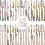 The Third Plate: Field Notes on the Future of Food