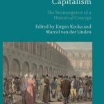 Capitalism: The Reemergence of a Historical Concept