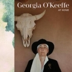 Georgia O'Keeffe at Home