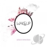 Wake Up by Leslie DiNicola