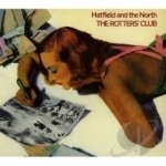 Rotters&#039; Club by Hatfield and the North