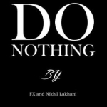 Do Nothing!: The Memoirs of FX