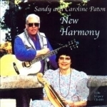 New Harmony by Sandy &amp; Caroline Paton