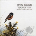 Feadoga Stain, Vol. 1 by Mary Bergin