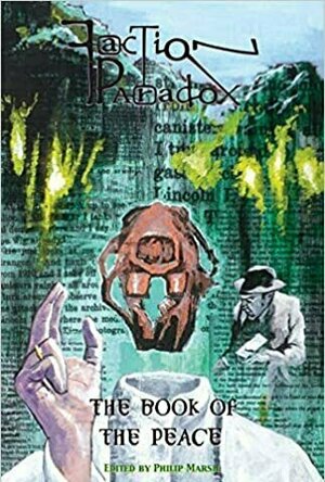 Faction Paradox: The Book of the Peace (Faction Paradox, #16)