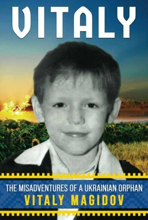 VITALY: The Misadventures of a Ukrainian Orphan