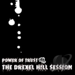 Drexel Hill Session by Power Of Trust