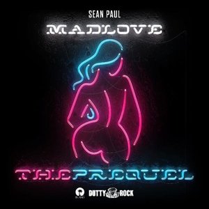 Mad Love: The Prequel by Sean Paul