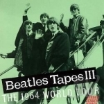 Beatles Tapes, Vol. 3: The 1964 World Tour by The Beatles