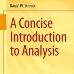 A Concise Introduction to Analysis: 2015
