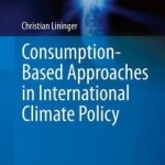 Consumption-Based Approaches in International Climate Policy