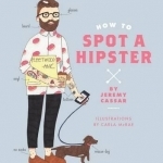 How to Spot a Hipster