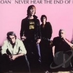 Never Hear the End of It by Sloan