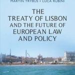 The Treaty of Lisbon and the Future of European Law and Policy