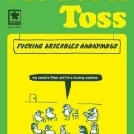 Modern Toss: Fucking Arseholes Anonymous: Issue 9