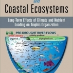 Climate Change and Coastal Ecosystems: Long-Term Effects of Climate and Nutrient Loading on Trophic Organization