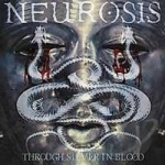 Through Silver in Blood by Neurosis