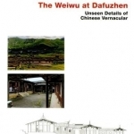 Chinese Vernacular / The Weiwu at Dafuzhen