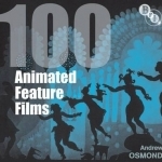 100 Animated Feature Films