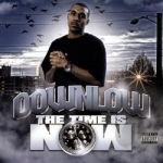 Time Is Now by Downlow