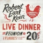 Live Dinner Reunion by Robert Earl Keen