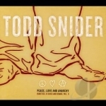 Peace, Love and Anarchy: Rarities, B - Sides and Demos, Vol. 1 by Todd Snider