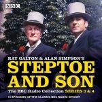 Steptoe &amp; Son: 16 Episodes of the Classic BBC Radio Sitcom: No. 3 &amp; 4