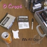 80s All Over by O Crush